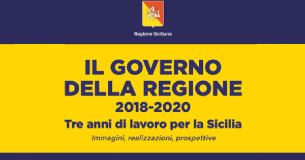Il governo della Regione: Tre anni di lavoro per la Sicilia