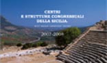 Centri e strutture congressuali della Sicilia 2007-2008 
